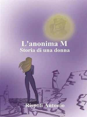 cover image of L'anonima M. Storia di una donna